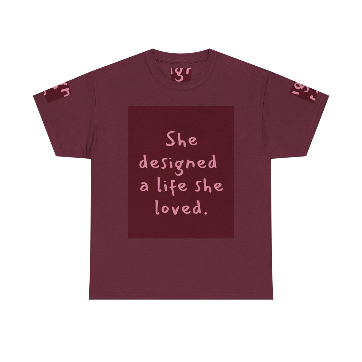 She Designed a Life She Loved Tee
