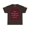She Designed a Life She Loved Tee