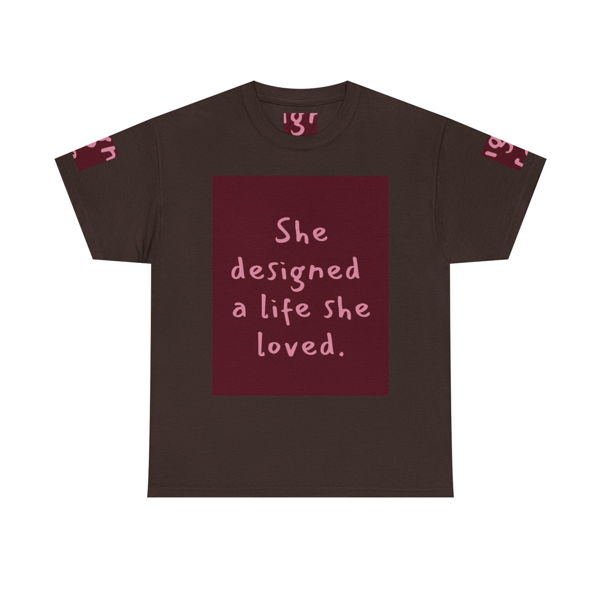 She Designed a Life She Loved Tee
