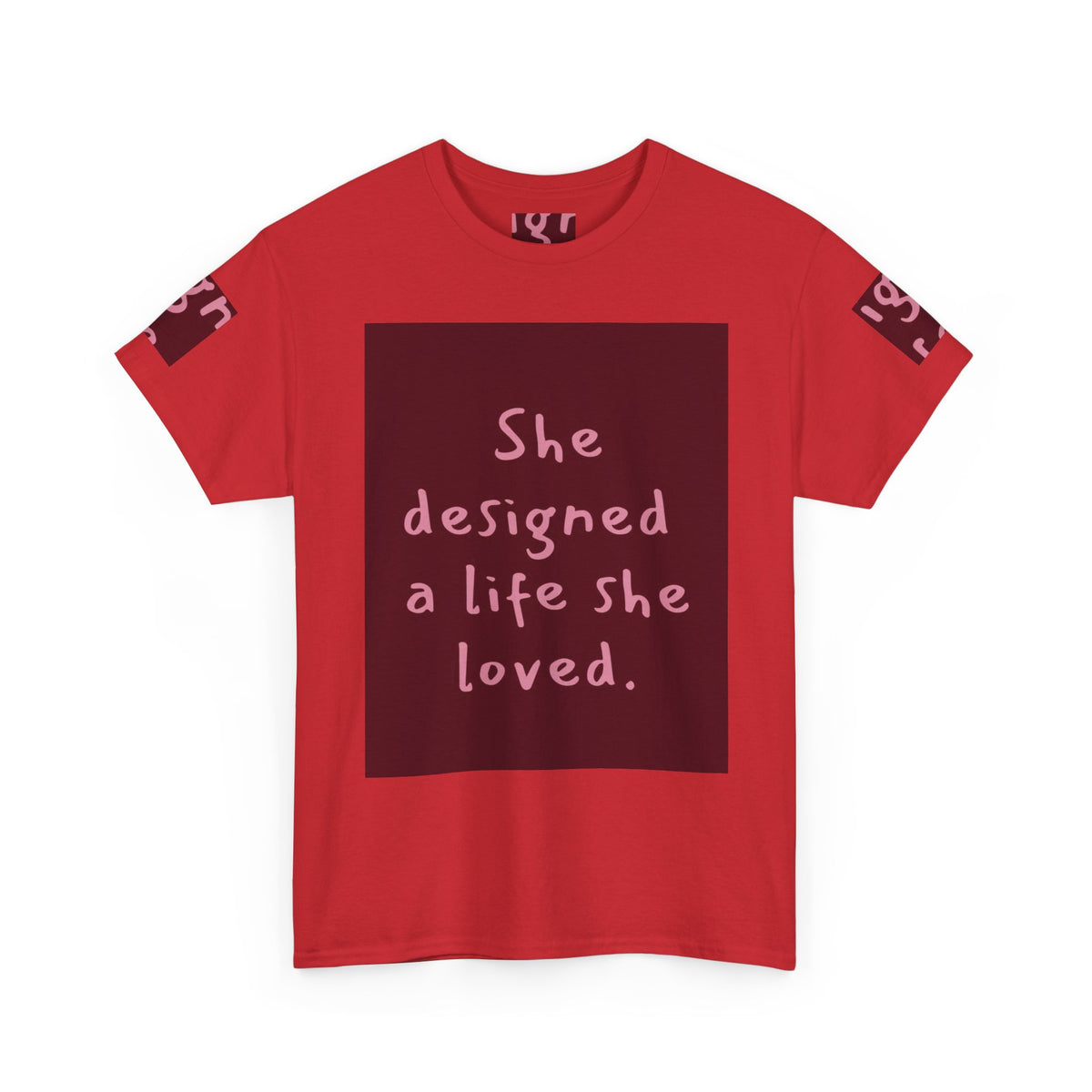 She Designed a Life She Loved Tee