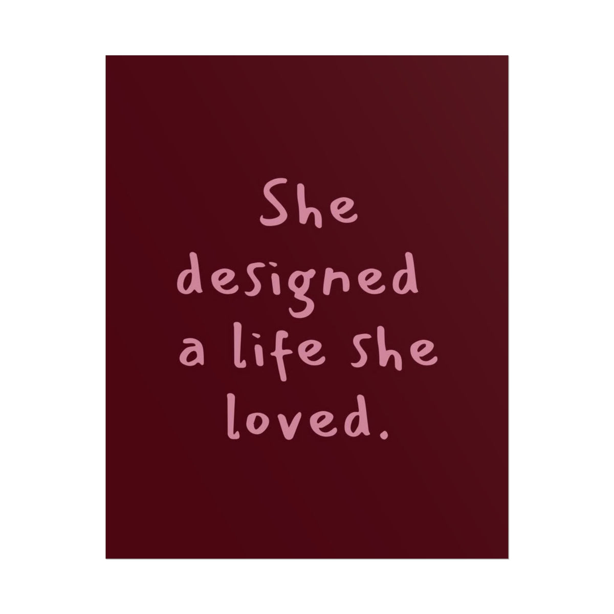 Inspirational Wall Poster - "She Designed a Life She Loved" Typography Print