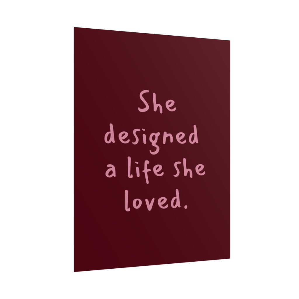 Inspirational Wall Poster - "She Designed a Life She Loved" Typography Print