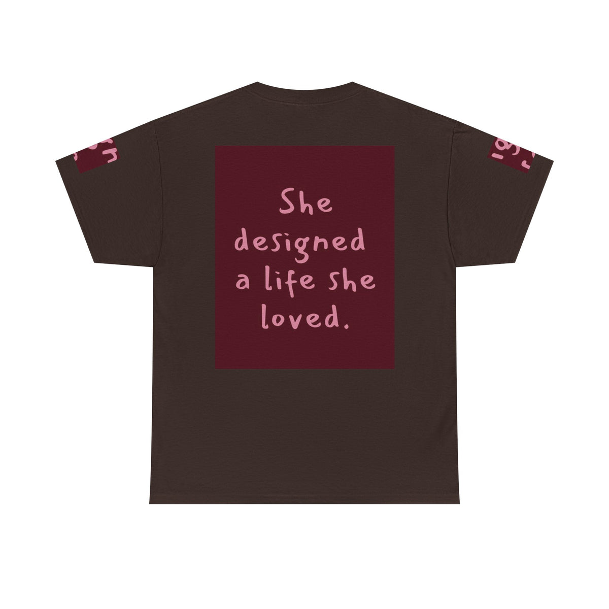 She Designed a Life She Loved Tee
