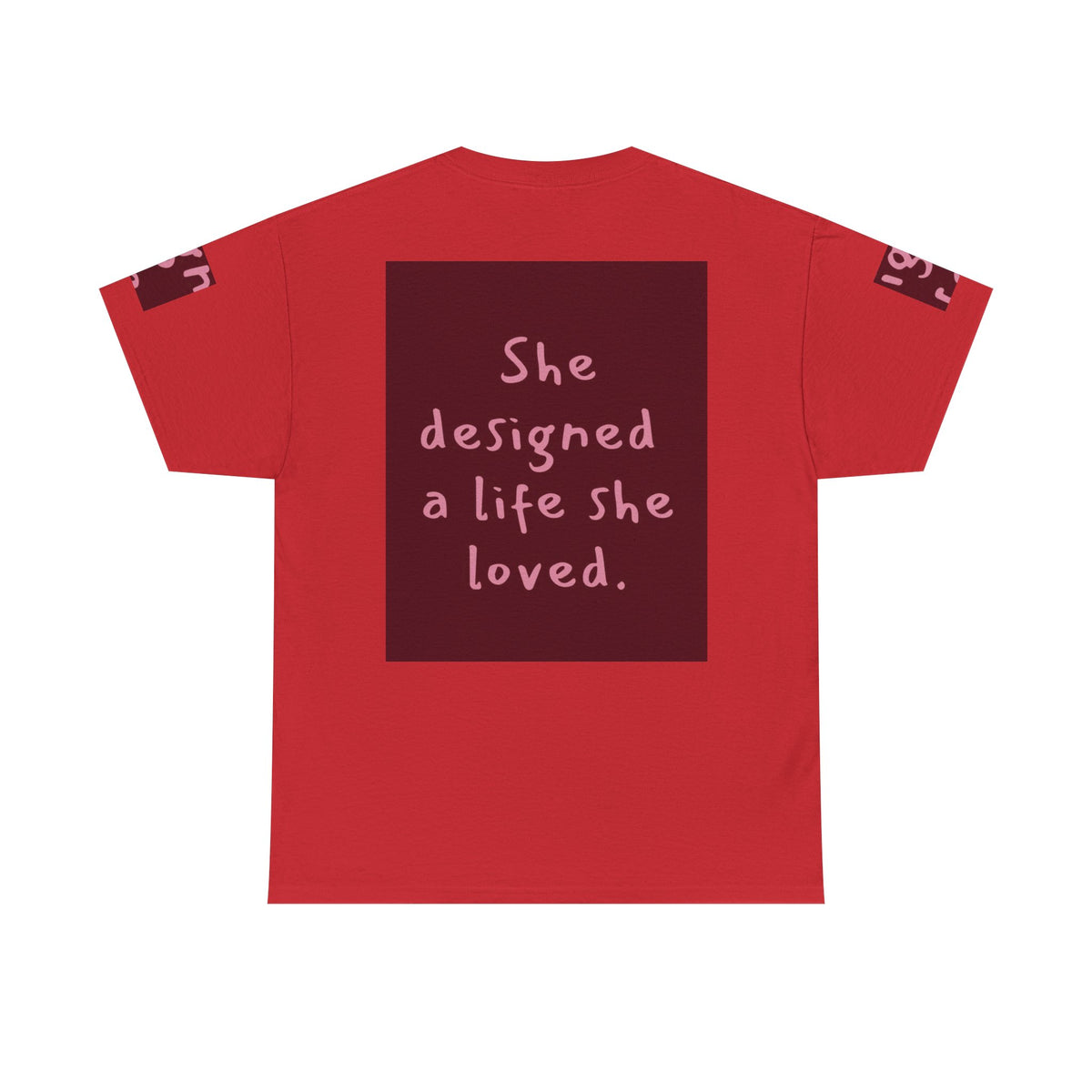She Designed a Life She Loved Tee
