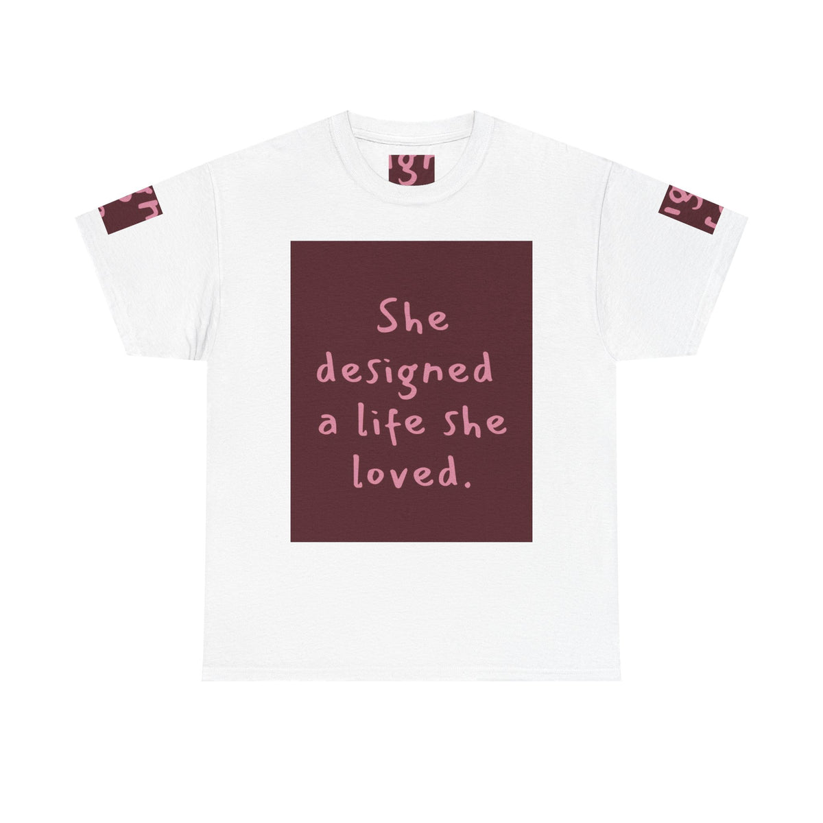 She Designed a Life She Loved Tee