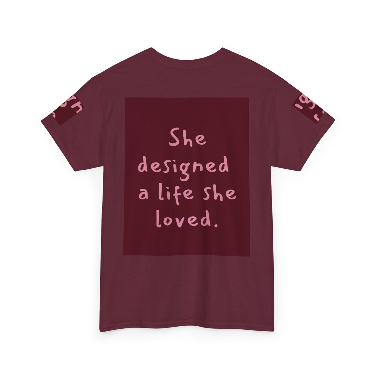 She Designed a Life She Loved Tee