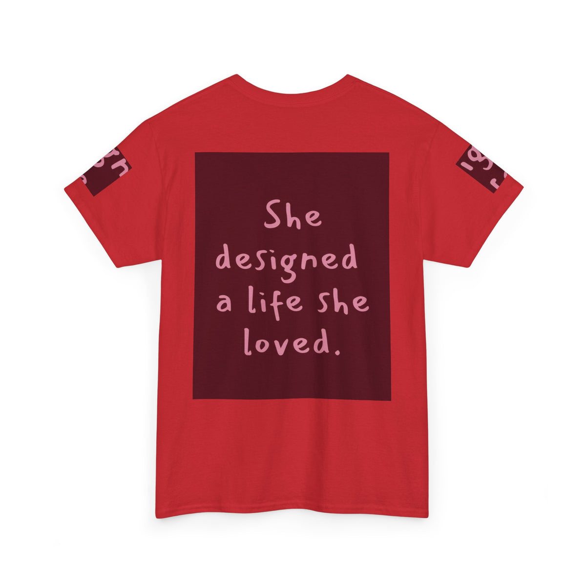 She Designed a Life She Loved Tee