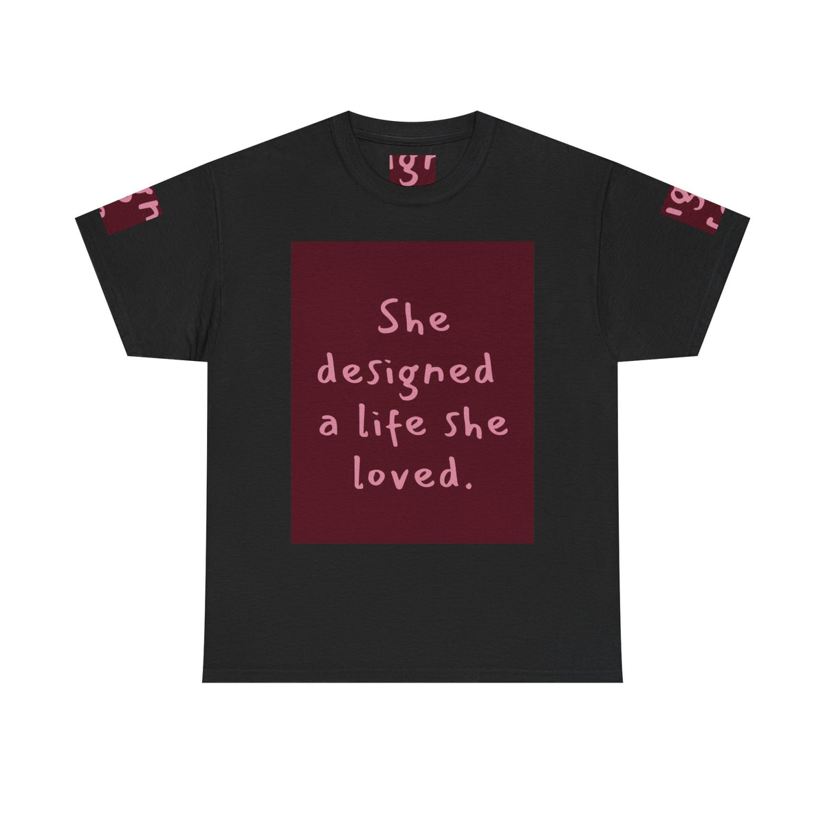 She Designed a Life She Loved Tee