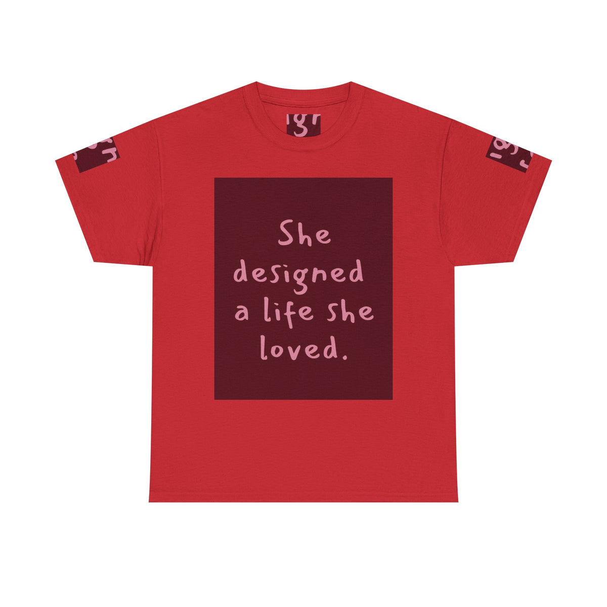 She Designed a Life She Loved Tee