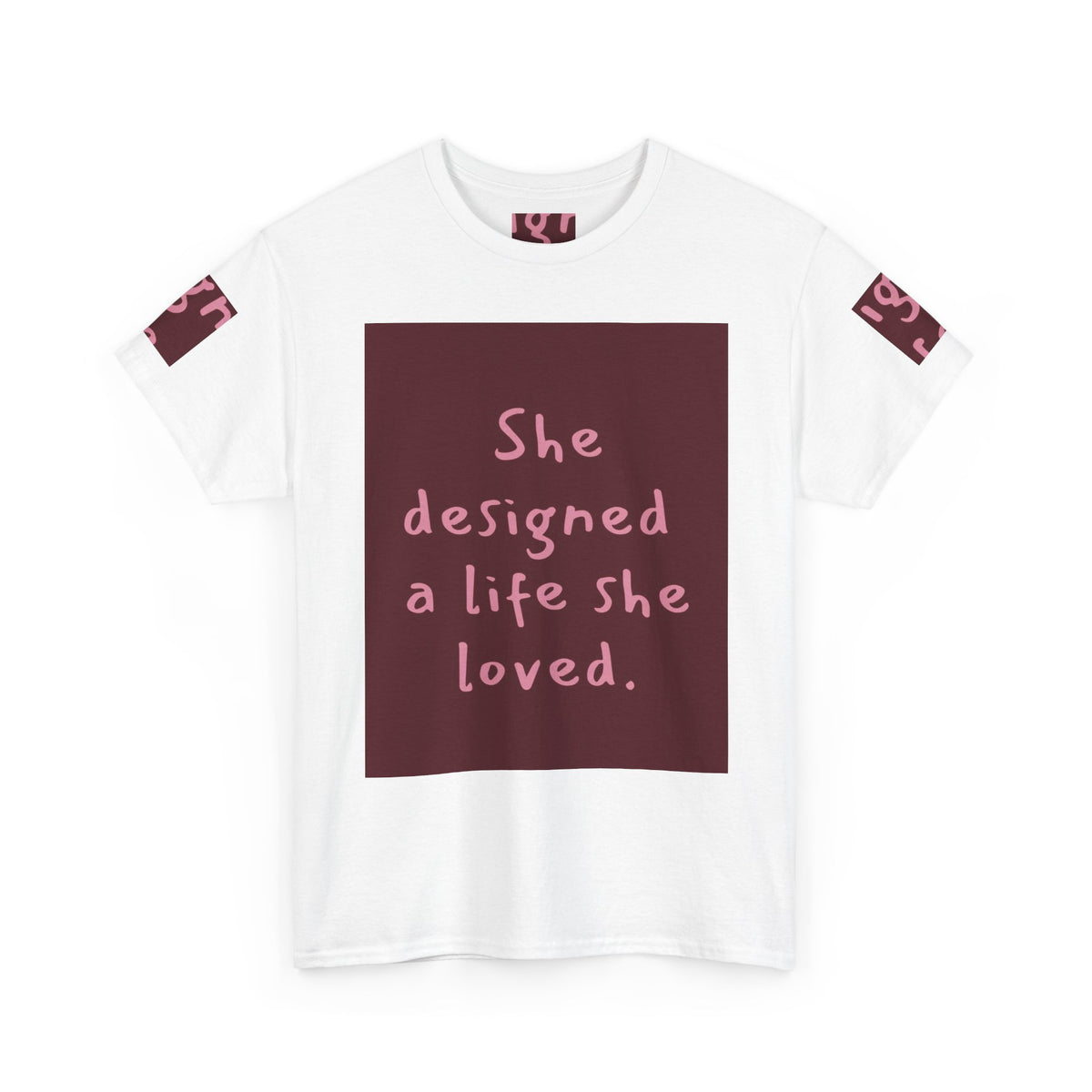 She Designed a Life She Loved Tee