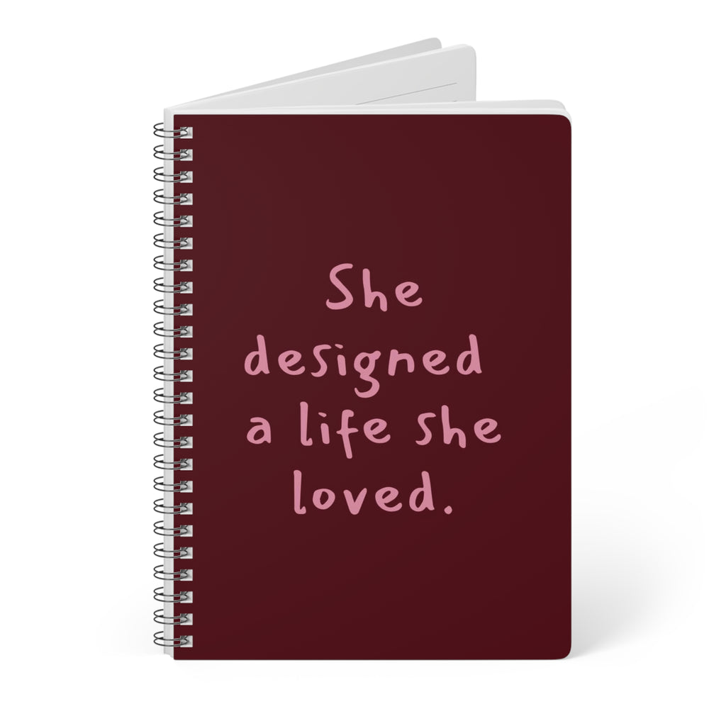 Wirobound Notebook: She designed a life she loved
