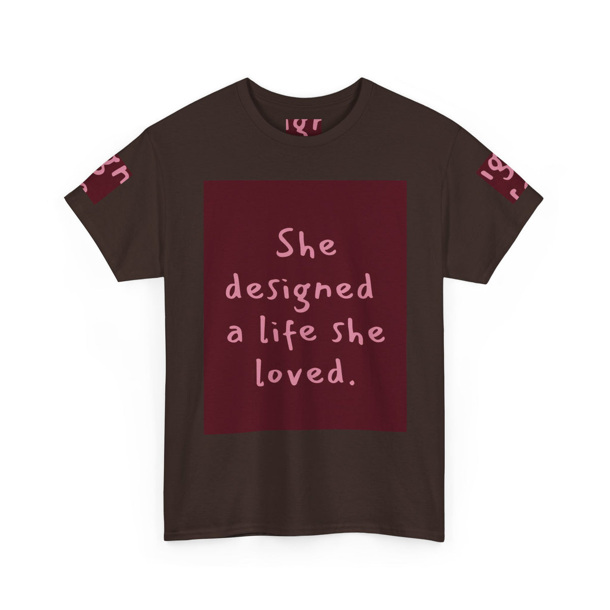 She Designed a Life She Loved Tee