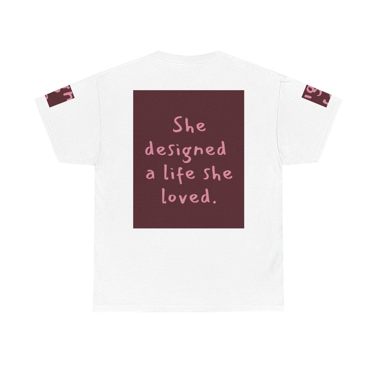 She Designed a Life She Loved Tee