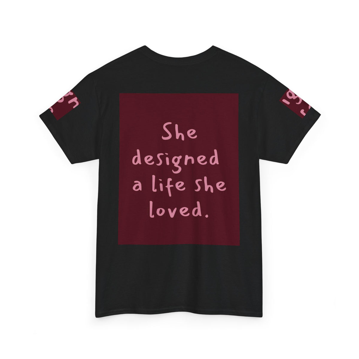 She Designed a Life She Loved Tee